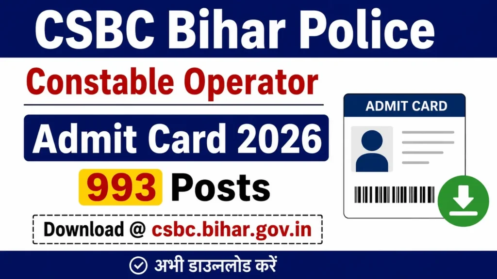 CSBC Bihar Police Constable Operator Admit Card 2026
