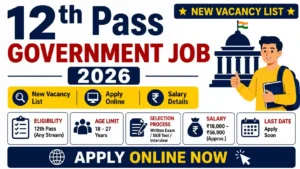 12th pass government job 2026